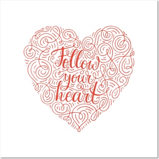 Follow Your Heart Posters and Art